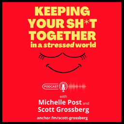 Podcast thumbnail for Keeping Your Sh*t Together in a Stressed World with Michelle & Scott