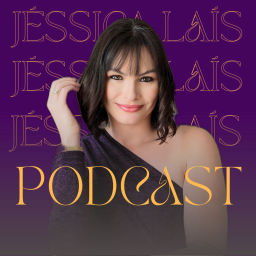 Podcast thumbnail for Jéssica Laís Podcast