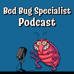 Podcast thumbnail for Bed Bug Specialist Podcast