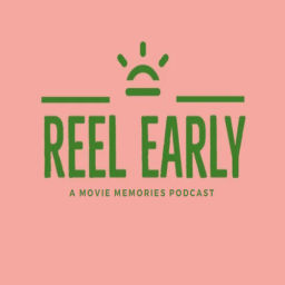 Podcast thumbnail for Reel Early