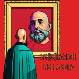 Podcast thumbnail for Le [O]Razioni della Sera