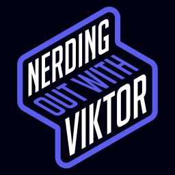 Podcast thumbnail for Nerding Out With Viktor