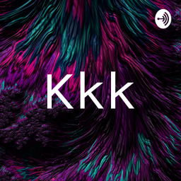 Podcast thumbnail for Kkk
