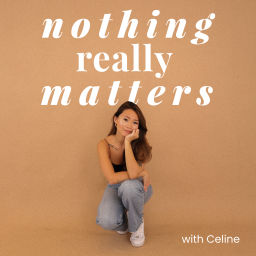 Podcast thumbnail for Nothing Really Matters