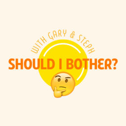 Podcast thumbnail for Should I Bother?