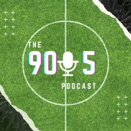 Podcast thumbnail for The 90plus5 football podcast