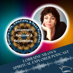 Podcast thumbnail for Lorraine Nilon's - Spiritual Explorer Podcast