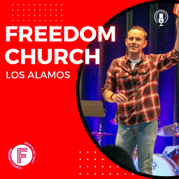 Podcast thumbnail for Freedom Church Los Alamos
