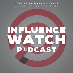 Podcast thumbnail for InfluenceWatch Podcast