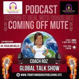 Podcast thumbnail for KEEPING IT REAL WITH COACH ROZ COMING OFF MUTE