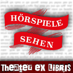 Podcast thumbnail for Hörspiele sehen – Der Theater ex libris Podcast