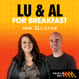 Podcast thumbnail for Lu & Al for Breakfast - Triple M The Border 105.7