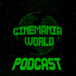 Podcast thumbnail for Cinemania World Podcast