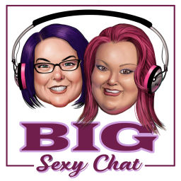 Podcast thumbnail for Big Sexy Chat Podcast