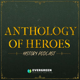 Podcast thumbnail for Anthology Of Heroes History