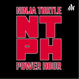 Podcast thumbnail for Ninja Turtle Power Hour