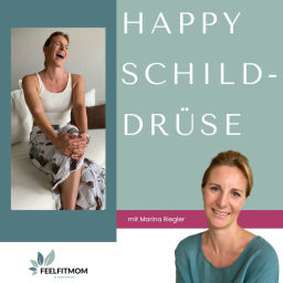 Podcast thumbnail for HAPPY Schilddrüse - Natürliche Schilddrüsenregulation & Hormongleichgewicht