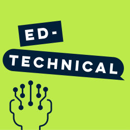 Podcast thumbnail for Ed-Technical