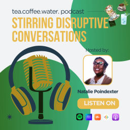 Podcast thumbnail for Tea. Coffee. Water.