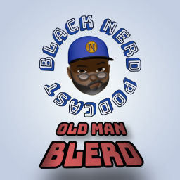 Podcast thumbnail for Old Man Blerd  - A Black Nerd Podcast