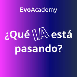 Podcast thumbnail for ¿Qué IA está pasando? | Inteligencia Artificial y Tecnología para los negocios