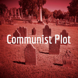 Podcast thumbnail for Communist Plot