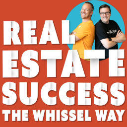 Podcast thumbnail for Real Estate Success: The Whissel Way