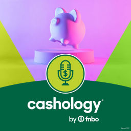 Podcast thumbnail for Cashology by FNBO