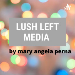 Podcast thumbnail for Lush Left Media