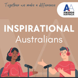 Podcast thumbnail for Inspirational.Australians by Awards Australia Podcast