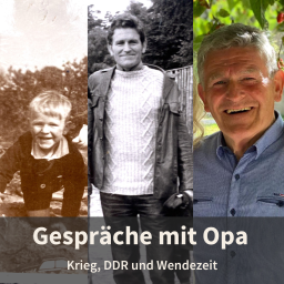Podcast thumbnail for Gespräche mit Opa - Krieg, DDR und Wendezeit