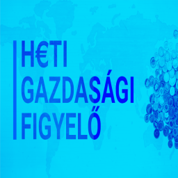 Podcast thumbnail for Heti gazdasági figyelő