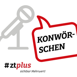 Podcast thumbnail for KONWÖRSCHEN – die Digital Marketing Podcast-Serie von #ztplus