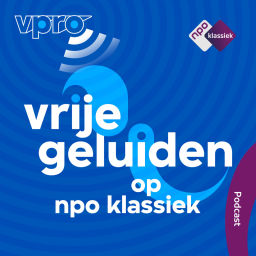 Podcast thumbnail for Vrije geluiden op NPO Klassiek