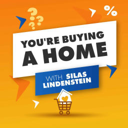 Podcast thumbnail for You're Buying A Home With Silas Lindenstein