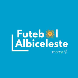 Podcast thumbnail for Futebol Albiceleste