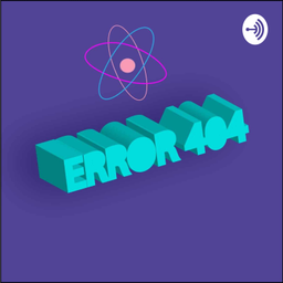Podcast thumbnail for Error 404