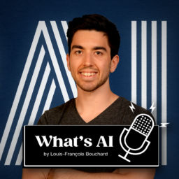 Podcast thumbnail for What's AI Podcast by Louis-François Bouchard