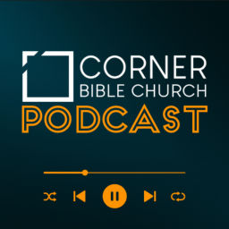 Podcast thumbnail for Corner Bible Church