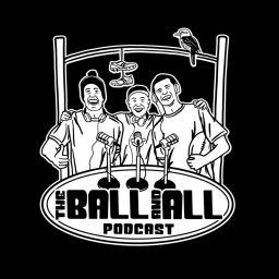 Podcast thumbnail for The Ball and All