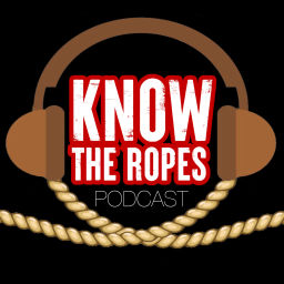 Podcast thumbnail for Know The Ropes Podcast