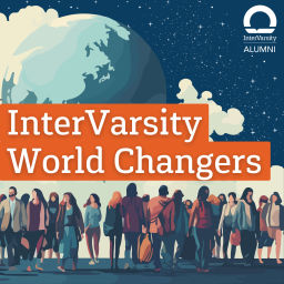 Podcast thumbnail for InterVarsity World Changers
