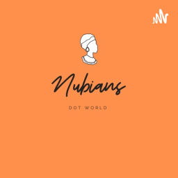 Podcast thumbnail for NubiansDotWorld