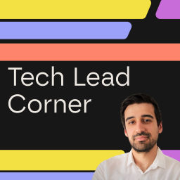 Podcast thumbnail for Tech Lead Corner