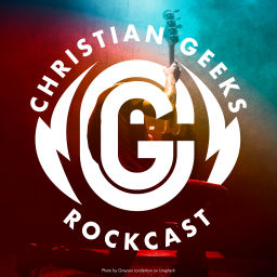 Podcast thumbnail for Christian Geeks Rockcast