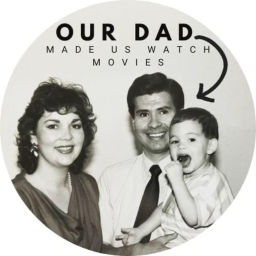 Podcast thumbnail for Movies Our Dad Made Us Watch