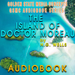 Podcast thumbnail for GSMC Audiobook Series: The Island of Doctor Moreau by H.G. Wells