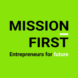 Podcast thumbnail for Mission First - Entrepreneurs for future