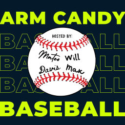 Podcast thumbnail for Arm Candy Baseball
