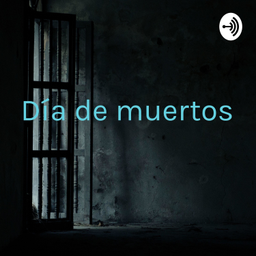Podcast thumbnail for Día de muertos : leyenda d d la planchada